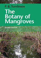 P. Barry Tomlinson - The Botany of Mangroves - 9781107080676 - V9781107080676