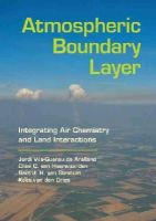 Jordi Vilà-Guerau De Arellano - Atmospheric Boundary Layer: Integrating Air Chemistry and Land Interactions - 9781107090941 - V9781107090941