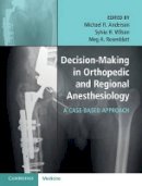 Michael Anderson - Decision-Making in Orthopedic and Regional Anesthesiology: A Case-Based Approach - 9781107093546 - V9781107093546