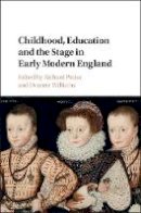 Richard Preiss - Childhood, Education and the Stage in Early Modern England - 9781107094185 - V9781107094185