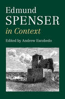 Edited By Andrew Esc - Literature in Context: Edmund Spenser in Context - 9781107094536 - V9781107094536