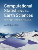 Alan D. Chave - Computational Statistics in the Earth Sciences: With Applications in MATLAB - 9781107096004 - V9781107096004