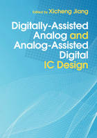Xicheng Jiang - Digitally-Assisted Analog and Analog-Assisted Digital IC Design - 9781107096103 - V9781107096103