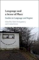 Chris Montgomery - Language and a Sense of Place: Studies in Language and Region - 9781107098718 - V9781107098718
