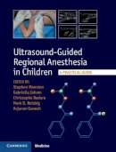 Stephen Mannion - Ultrasound-Guided Regional Anesthesia in Children: A Practical Guide - 9781107098770 - V9781107098770