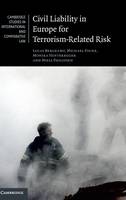 Lucas Bergkamp - Cambridge Studies in International and Comparative Law: Series Number 123: Civil Liability in Europe for Terrorism-Related Risk - 9781107100442 - V9781107100442
