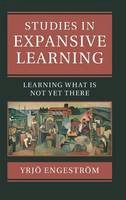Yrjo Engestrom - Studies in Expansive Learning: Learning What Is Not Yet There - 9781107105201 - V9781107105201