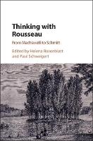 Edited By Helena Ros - Thinking with Rousseau: From Machiavelli to Schmitt - 9781107105768 - V9781107105768