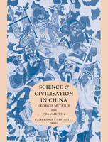 Georges Metailie - Science and Civilisation in China Biology and Biological Technology: Volume 6: Part 4: Traditional Botany: An Ethnobotanical Approach - 9781107109872 - V9781107109872