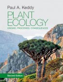 Paul A. Keddy - Plant Ecology: Origins, Processes, Consequences - 9781107114234 - V9781107114234
