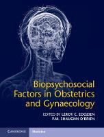 Leroy C. Edozien - Biopsychosocial Factors in Obstetrics and Gynaecology - 9781107120143 - V9781107120143