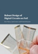 Kris Myny - Robust Design of Digital Circuits on Foil - 9781107127012 - V9781107127012