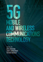  - 5G Mobile and Wireless Communications Technology - 9781107130098 - V9781107130098