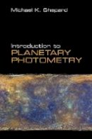 Michael K. Shepard - Introduction to Planetary Photometry - 9781107131743 - V9781107131743