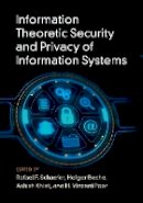 Edited By Rafael F. - Information Theoretic Security and Privacy of Information Systems - 9781107132269 - V9781107132269