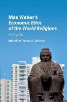 Thomas C. Ertman - Max Weber´s Economic Ethic of the World Religions: An Analysis - 9781107133877 - V9781107133877