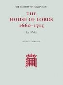 Ruth Paley (Ed.) - The House of Lords, 1660–1715 5 Volume Hardback Set - 9781107139565 - V9781107139565