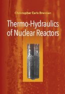 Christopher Earls Brennen - Thermo-Hydraulics of Nuclear Reactors - 9781107139602 - V9781107139602