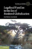 Daphna Hacker - Legalized Families in the Era of Bordered Globalization - 9781107144996 - V9781107144996
