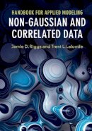 Jamie D. Riggs - Handbook for Applied Modeling: Non-Gaussian and Correlated Data - 9781107146990 - V9781107146990
