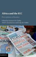 Kamari Clarke - Africa and the ICC: Perceptions of Justice - 9781107147652 - V9781107147652