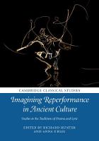 Richard S. Hunter - Cambridge Classical Studies: Imagining Reperformance in Ancient Culture: Studies in the Traditions of Drama and Lyric - 9781107151475 - V9781107151475