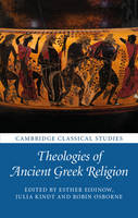 Esther Eidinow - Cambridge Classical Studies: Theologies of Ancient Greek Religion - 9781107153479 - V9781107153479