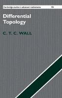 C. T. C. Wall - Cambridge Studies in Advanced Mathematics: Series Number 156: Differential Topology - 9781107153523 - V9781107153523
