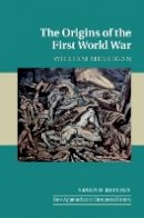 William Mulligan - The Origins of the First World War - 9781107159594 - V9781107159594