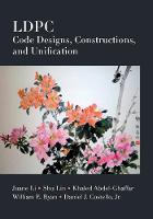 Juane Li - LDPC Code Designs, Constructions, and Unification - 9781107175686 - V9781107175686