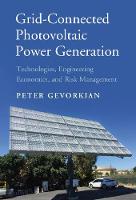 Peter Gevorkian - Grid-Connected Photovoltaic Power Generation: Technologies, Engineering Economics, and Risk Management - 9781107181328 - V9781107181328