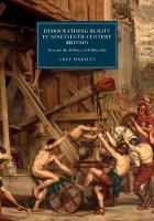 Lucy Hartley - Cambridge Studies in Nineteenth-Century Literature and Culture: Series Number 106: Democratising Beauty in Nineteenth-Century Britain: Art and the Politics of Public Life - 9781107184084 - V9781107184084