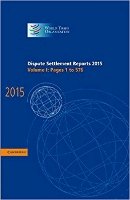 World Trade Organization - Dispute Settlement Reports 2015: Volume 1, Pages 1–576 - 9781107188242 - V9781107188242
