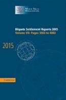 World Trade Organization - Dispute Settlement Reports 2015: Volume 7, Pages 3565–4082 - 9781107191693 - V9781107191693