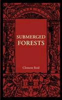 Clement Reid - Submerged Forests - 9781107401785 - V9781107401785