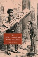 Mike Sanders - The Poetry of Chartism: Aesthetics, Politics, History - 9781107403932 - V9781107403932