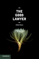 Adrian Evans - The Good Lawyer: A Student Guide to Law and Ethics - 9781107423435 - V9781107423435