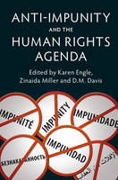 Karen Engle - Anti-Impunity and the Human Rights Agenda - 9781107439221 - V9781107439221