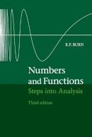 R. P. Burn - Numbers and Functions: Steps into Analysis - 9781107444539 - V9781107444539