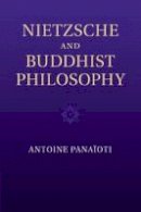 Antoine Panaïoti - Nietzsche and Buddhist Philosophy - 9781107451490 - V9781107451490