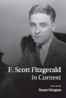 Edited By Bryant Man - F. Scott Fitzgerald in Context - 9781107454163 - V9781107454163