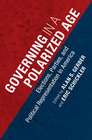 Alan Gerber - Governing in a Polarized Age: Elections, Parties, and Political Representation in America - 9781107479074 - V9781107479074