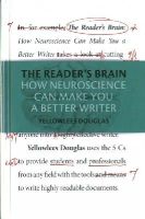 Yellowlees Douglas - The Reader´s Brain: How Neuroscience Can Make You a Better Writer - 9781107496507 - V9781107496507