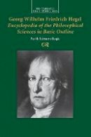 Georg Wilhelm Fredrich Hegel - Georg Wilhelm Friedrich Hegel: Encyclopedia of the Philosophical Sciences in Basic Outline, Part 1, Science of Logic - 9781107499690 - V9781107499690
