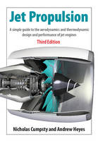 Cumpsty, Nicholas, Heyes, Andrew - Jet Propulsion: A Simple Guide to the Aerodynamics and Thermodynamic Design and Performance of Jet Engines - 9781107511224 - V9781107511224