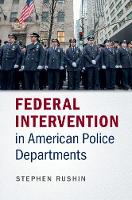 Stephen Rushin - Federal Intervention in American Police Departments - 9781107513563 - V9781107513563