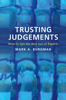 Mark A. Burgman - Trusting Judgements: How to Get the Best out of Experts - 9781107531024 - V9781107531024