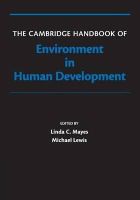 Linda Mayes - The Cambridge Handbook of Environment in Human Development (Cambridge Handbooks in Psychology) - 9781107531680 - V9781107531680