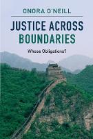 Onora O´neill - Justice across Boundaries: Whose Obligations? - 9781107538177 - V9781107538177