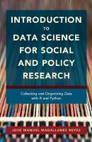 Jose Manuel Magallanes Reyes - Introduction to Data Science for Social and Policy Research: Collecting and Organizing Data with R and Python - 9781107540255 - V9781107540255